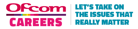 Ofcom careers | Let's take on the issues that really matter